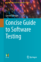 Concise Guide to Software Testing by Gerard ORegan.pdf